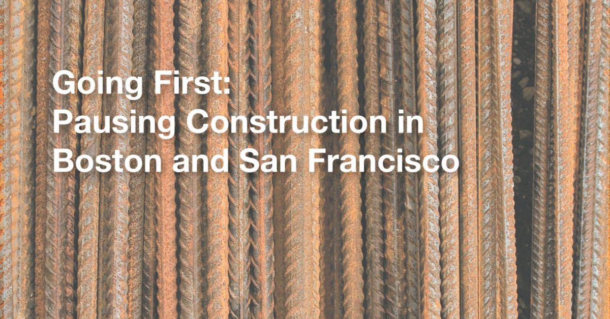 Going First: Pausing Construction in Boston and San Francisco